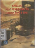 Katalog Alat Pendidikan IPA untuk SLTP & SMA
