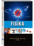 Fisika teori & aplikasi di dunia modern ; ensiklopedia tematik atom
