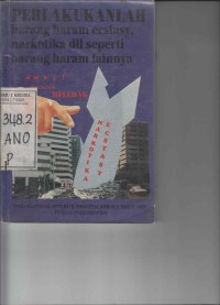 Perlakukanlah Barang Haram Eestasy, Narkoba dll seperti Barang Haram Lainnya