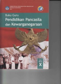 Buku Guru Pendidikan Pancasila dan Kewarganegaraan Kelas X