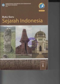 Buku Guru Sejarah Indonesia SMA/MA/SMK/MAK Kelas X
