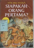 Titik Awal Sejarah: Siapakah Orang Pertama?