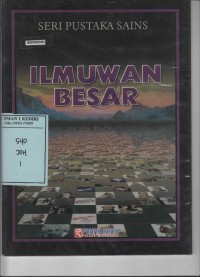 Seri Pustaka Sains; Ilmuwan Besar