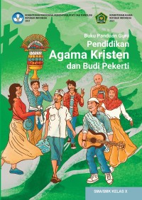 Buku Panduan Guru Pendidikan Agama Kristen dan Budi Pekerti untuk SMA/SMK X