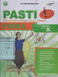 PASTI PERSIAPAN CERDAS NILAI TINGGI FISIKA Untuk SMA/MA Kelas X