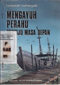 Mengayuh Perahu Menuju Masa Depan