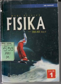 Mari Belajar Fisika SMA-MA Kelas X JIlid 1