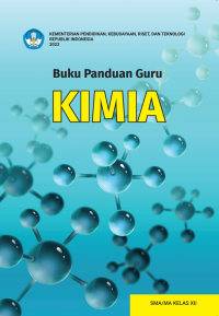 BUKU KURIKULUM MERDEKA BUKU PANDUAN GURU KIMIA UNTUK SMA/MA KELAS XII