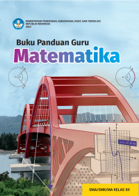 BUKU KURIKULUM MERDEKA BUKU PANDUAN GURU MATEMATIKA UNTUK SMA/SMK/MA KELAS XII