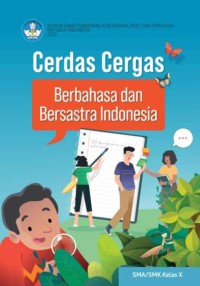 Cerdas Cergas Berbahasa dan Bersastra Indonesia untuk SMA/SMK X
