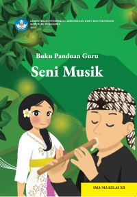 BUKU KURIKULUM MERDEKA BUKU PANDUAN GURU SENI MUSIK UNTUK SMA/MA KELAS XII