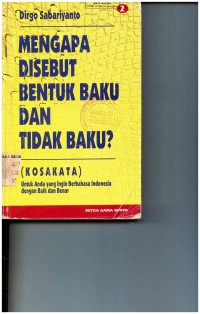 Mengapa Disebut Bentuk Baku dan Tidak Baku