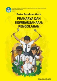 Buku Panduan Guru Praakarya dan Kewirausahan Pengolahan X