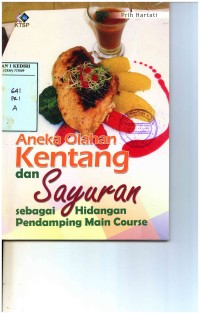 Aneka Olahan Kentang dan Sayuran Sebagai Hidangan Pendamping Main Course
