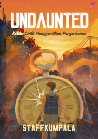 Image of Undaunted: Ketika Cinta Mensyaratkan Pengorbanan